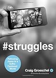#Struggles: Following Jesus in a Selfie-Centered World