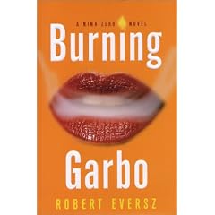 Burning Garbo: A Nina Zero Novel (Nina Zero Novels)