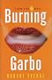 Burning Garbo: A Nina Zero Novel (Nina Zero Novels)