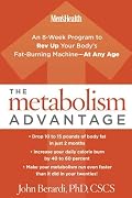 The Metabolism Advantage: An 8-Week Program to Rev Up Your Body's Fat-Burning Machine---At Any Age