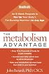 The Metabolism Advantage: An 8-Week Program to Rev Up Your Body's Fat-Burning Machine---At Any Age