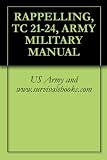 RAPPELLING, TC 21-24, ARMY MILITARY MANUAL