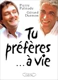 tu préfères...à vie : les choix