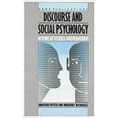 Discourse and Social Psychology: Beyond Attitudes and Behaviour