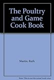 The poultry and game cookbook