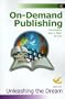 On-Demand Publishing: Unleashing the Dream