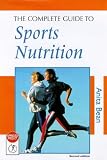 The Complete Guide to Sports Nutrition (Nutrition and Fitness)