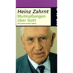Mutmassungen �ber Gott: Die theologische Summe meines Lebens
