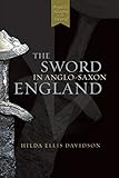 The Sword in Anglo-Saxon England