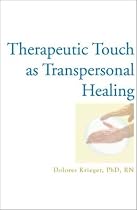 Therapeutic Touch As Transpersonal Healing