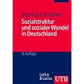 Sozialstruktur und sozialer Wandel in Deutschland: 40 Tabellen, 4 Abbildungen, 2 �bersichten (Uni-Taschenb�cher M)