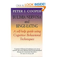 Bulimia Nervosa and Binge-eating: A Guide to Recovery (Robinson Family Health Series)