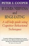 Bulimia Nervosa and Binge-eating: A Guide to Recovery (Robinson Family Health Series)