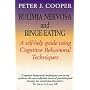 Bulimia Nervosa and Binge-eating: A Guide to Recovery (Robinson Family Health Series)