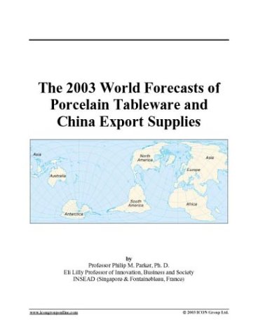 The 2003 World Forecasts of Porcelain Tableware and China Export Supplies under The Books Store