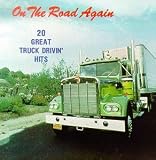 On the Road Again: 20 Great Truck Drivin' Hits