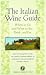 The Italian Wine Guide: Where to Go and What to See, Drink and Eat (Touring Club of Italy)