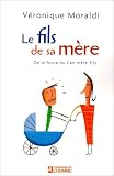 Revue Les Editions de l'Homme  / Le fils de sa mère : De la force du lien mère-fils