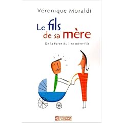 Le fils de sa m�re : De la force du lien m�re-fils