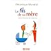 Le fils de sa m�re : De la force du lien m�re-fils
