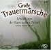 Grosse Trauermärsche