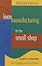 Lean Manufacturing for the Small Shop, Second Edition