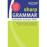 Sharp Grammar: Building Better Grammar Skills (Kaplan Sharp Series) ~ Kaplan