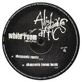 ALISHAS ATTIC / WHITE ROOM (REMIX)