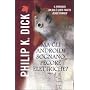Ma gli androidi sognano pecore elettriche? di Philip K. Dick