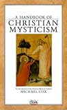 A handbook of Christian mysticism