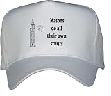 Thumbnail image for Masons do all their own stunts White Hat / Baseball Cap