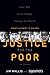 Justice for the Poor Participant's Guide with DVD: Love God. Serve People. Change the World.