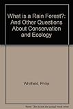 What is a rain forest? : and other questions about conservation and ecology
