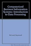 Computerized business systems : an introduction to data processing