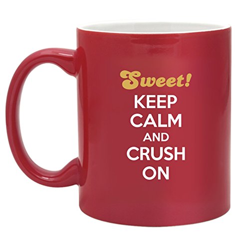 SWEET! Keep Calm and Crush On-11 Ounce Ceramic Coffee Mug