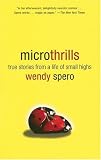 Microthrills: True Stories from a Life of Small Highs