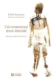 Revue Les Editions de l'Homme  / J'ai commencé mon éternité : Survivre au déclin de l'autre