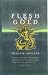 Flesh and Gold