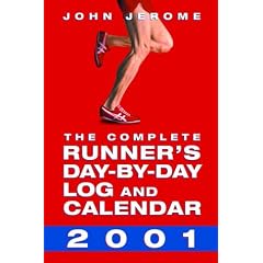 The Complete Runner's Day-By-Day Log and Calendar 2001