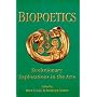 Biopoetics: Evolutionary Explorations in the Arts