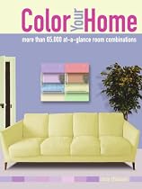 Color Your Home: More than 65,000 at-a-glance Room Combinations