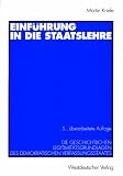 Produkt-Bild: Einf&uuml;hrung in die Staatslehre: Die geschichtlichen Legitimit&auml;tsgrundlagen des demokratischen Verfassungsstaates