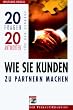 Wie Sie Kunden zu Partnern machen. (3. Auflage)