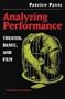 Analyzing Performance: Theater, Dance, and Film