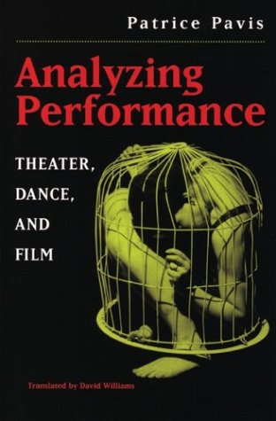 Analyzing Performance: Theater, Dance, and Film