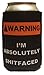 Funny Can Cooler - Warning I'm Absolutely Sh*tfaced - High Quality Can Cooler