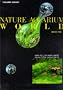 Nature Aquarium World: Book One  (Natural Aquarium World): Bk. 1