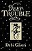 Deep Trouble