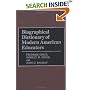 Biographical Dictionary of Modern American Educators