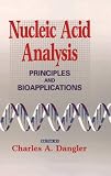 Nucleic Acid Analysis: Principles and Bioapplications